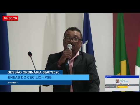  SESSÃO DIA 08/07/2026 – PRONUNCIAMENTO DO VEREADOR ENEAS DO CECÍLIO