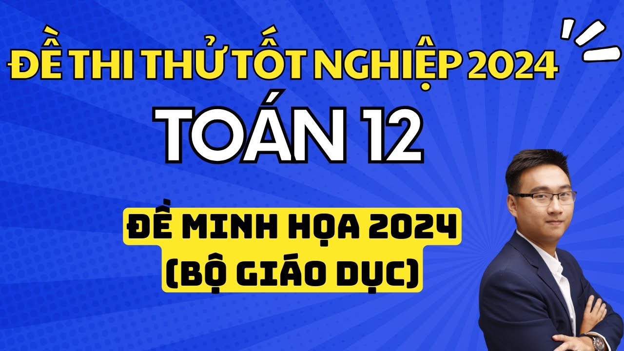 ĐỀ MINH HỌA (BGD) 2024