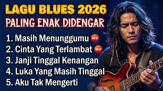 Download lagu Kumpulan Lagu Blues Indonesia Terbaik 2026 🎸 Blues Paling Enak Didengar Saat Kerja & Santai Vol.23 mp3