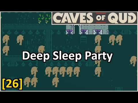 Caves of Qud - Minion Apostle - Deep Sleep Party [Part 26]
