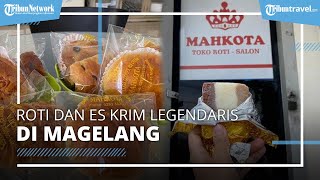Cobain Lezatnya Roti dan Es Krim Legendaris di Magelang, Pakai Resep yang Sama Sejak 1936