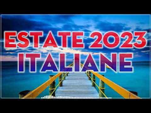 MUSICA ITALIANA 2023 - HIT 2023 DEL MOMENTO - MIX MUSICA ESTATE 2023 - CANZONI ITALIANE 2023