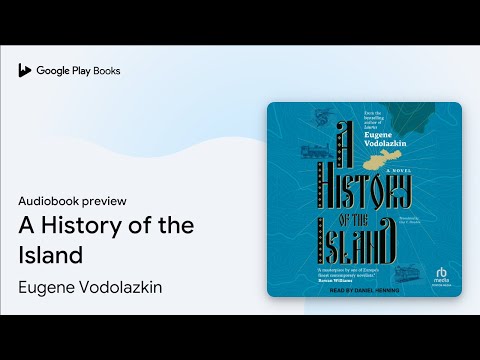 A History of the Island by Eugene Vodolazkin · Audiobook preview