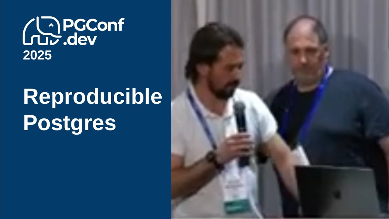 Reproducible Postgres (PGConf.dev 2025)