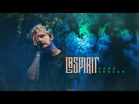 Lø Spirit - Good Enough [Official Video]