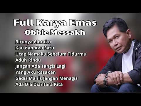 Obbie Messakh Full Karya Emas Terbaik | Pilihan Lagu Kenangan Populer Obbie Messakh