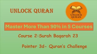 Unlock Qur'an | C-2-23 | Surah Baqarah 23 | P-3d | Quran's Challenge