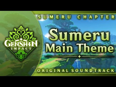 Sumeru Main Theme | Genshin Impact Original Soundtrack: Sumeru Chapter