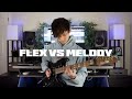 Flex vs Melody