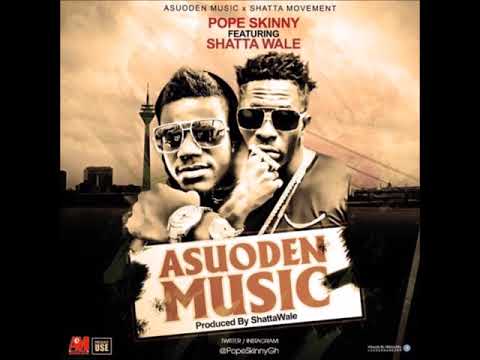 Pope Skinny - Asuoden Music ft Shatta Wale