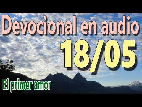 Devocional en audio 18/05 - El primer amor