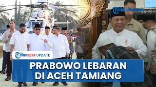Prabowo Salat Idulfitri dan Halalbihalal di Aceh Tamiang, Dilanjutkan Tinjau Huntara Korban Banjir