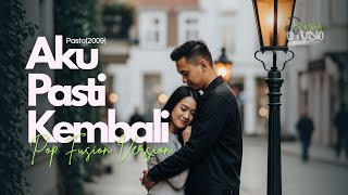 Download lagu 🎼 AKU PASTI KEMBALI (2009) – PASTO – POP FUSION COVER VERSION | Domba Studio|LAGU 2000 an mp3