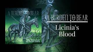 A Burden To Bear - Licinia&#39;s Blood
