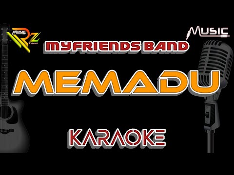 MYFRIENDS BAND - MEMADU | KARAOKE
