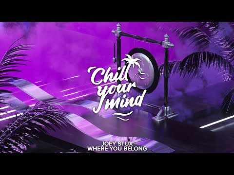Joey Stux - Where You Belong [ChillYourMind Release]