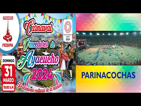 PARINACOCHAS - VENCEDORES DE AYACUCHO 2024 - FEDIPA - PLAZA DE ACHO - PRODUCCIONES ISA