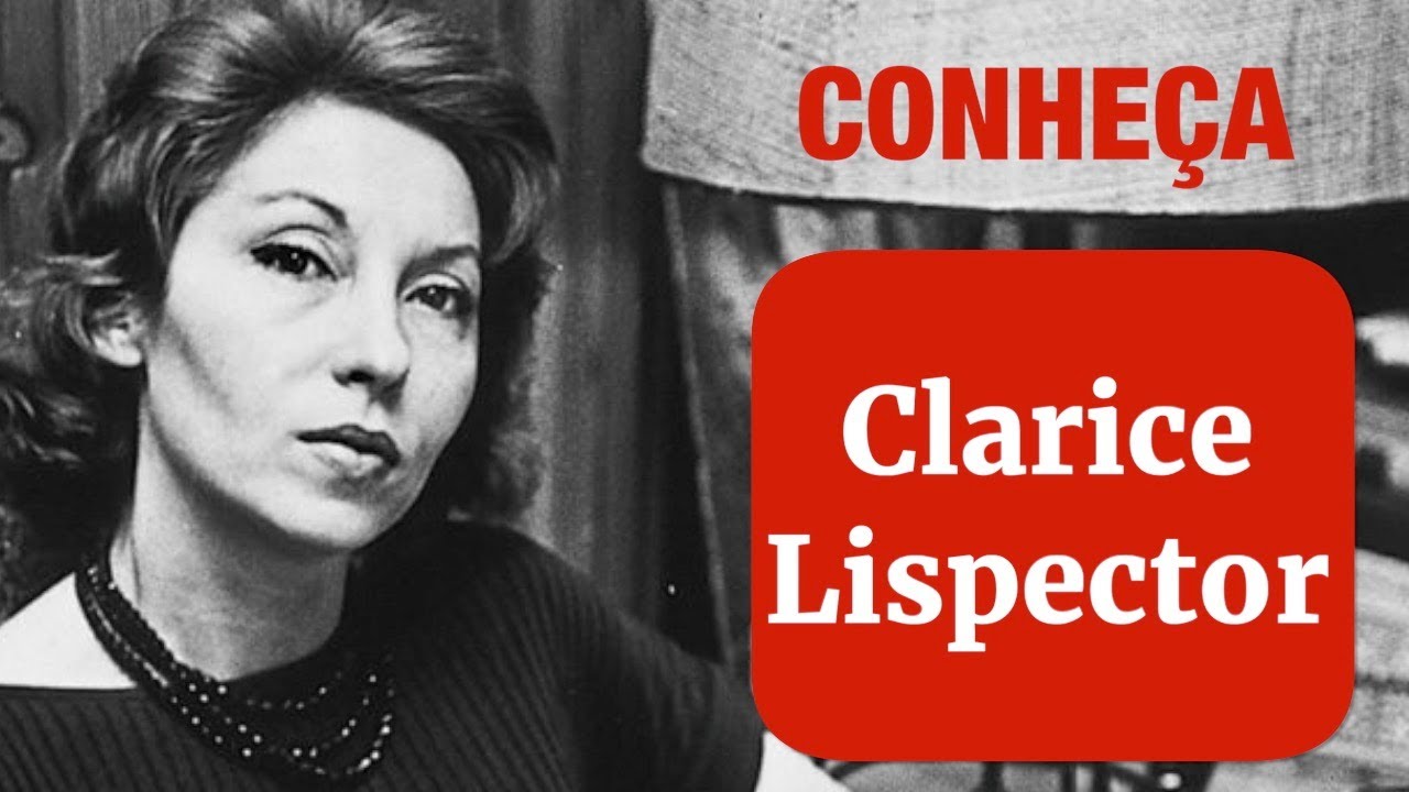 CLARICE LISPECTOR: A VIDA INTENSA DA FAMOSA ESCRITORA BRASILEIRA