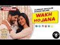 Wakh Ho Jana New Punjabi Song Song By Gurnam Bhullar And Sonam Bajwa Punjabi Studio Beats
