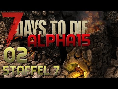 7 Days To Die Alpha 15 Gameplay S07E02 - FORGE-FEUER [Let´s Play][Deutsch][German]