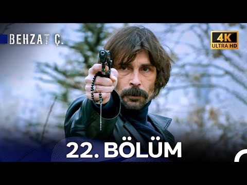 Behzat Ç. 22. Bölüm (4K)