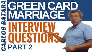 Your Green Card Marriage Interview: 12 Questions You Must Know (Part 2)