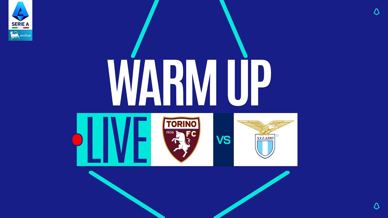 🔴 LIVE | Warm up | TORINO-LAZIO | Serie A Enilive 2025/26