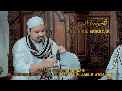 Maulid Burdah Fasl 4 - Ahbaabul Mukhtar - tentang Maulid nabi SAW
