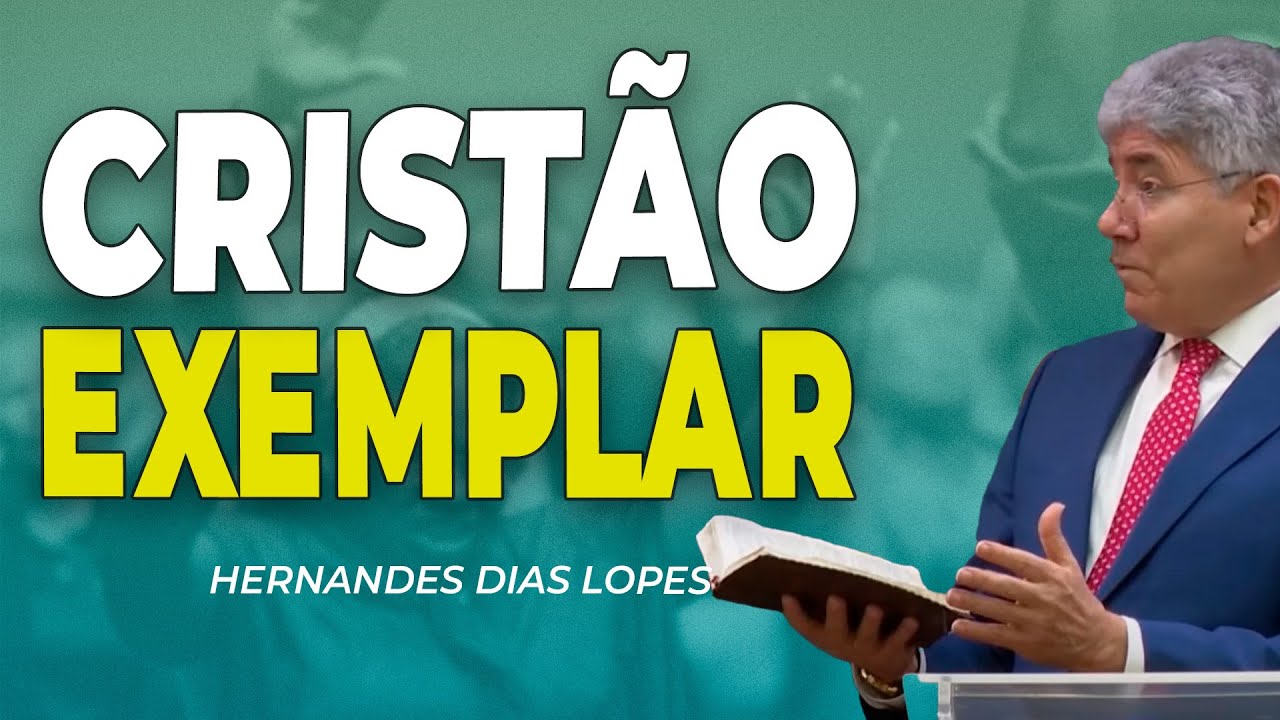 HERNANDES DIAS LOPES | SEJA UM EXEMPLO