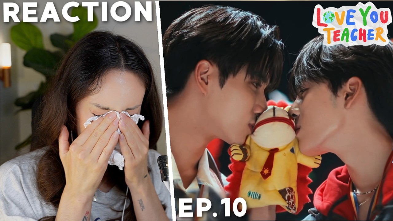 รักครูเท่าโลกเลย Love you teacher EP.10 REACTION The Finale |  PerthSanta (BRING YOUR TISSUES!)