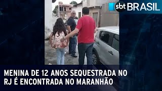 Menina de 12 anos sequestrada no Rio de Janeiro é encontrada no Maranhão | SBT Brasil (15/03/23)