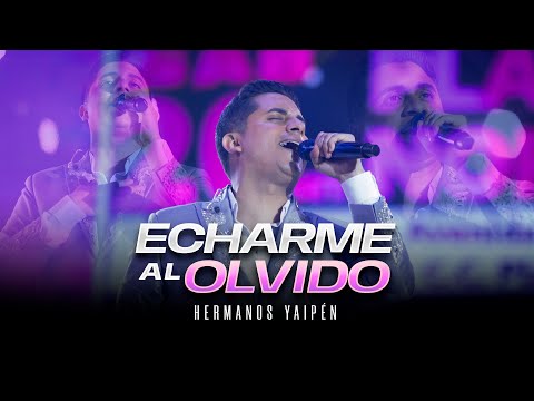 Hermanos Yaipén - Echarme al Olvido (En Vivo 25 Años en Lima)