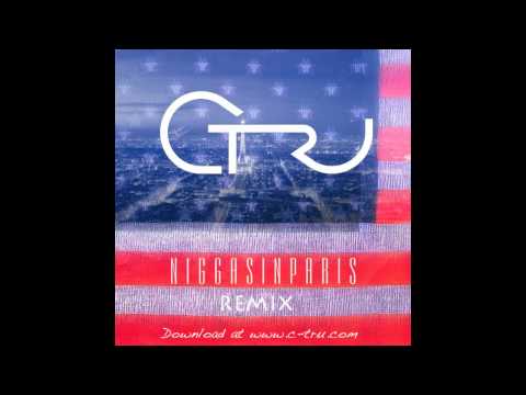 C-Tru in Paris (N***** in Paris Freestyle)