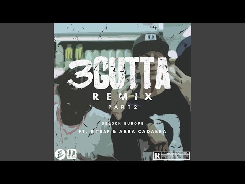 3 Gutta Remix, Pt. 2 (feat. Abra Cadabra & K Trap)