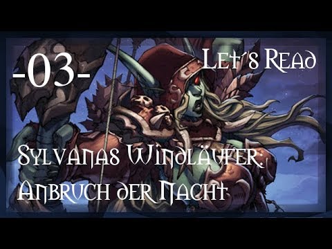 Let's Read - Sylvanas Windläufer: Anbruch der Nacht 3/7
