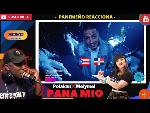 |PANAMEÑO REACCIONA| Polakan ft Melymel - Pana Mío #RapPR