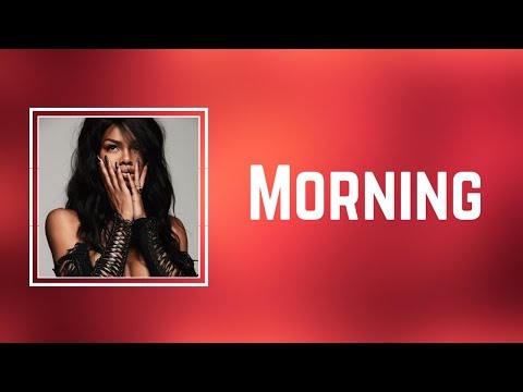 Teyana Taylor & Kehlani - Morning (Lyrics)
