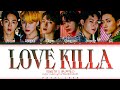 MONSTA X 몬스타엑스 Love Killa Color Coded Lyrics HAN ROM ENG