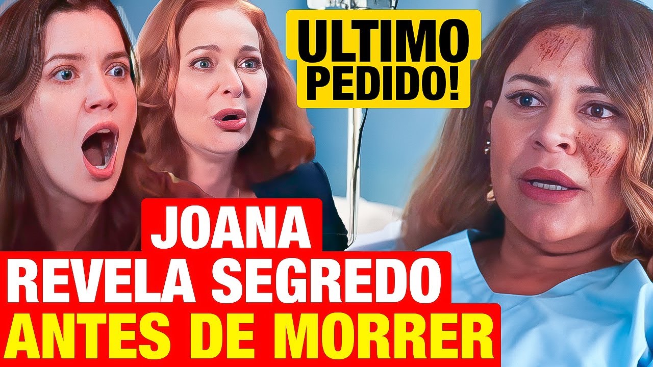 FAMÍLIA É TUDO: Joana revela segredo para Vênus antes de falecer! Faz ultimo pedido! Resumo hoje