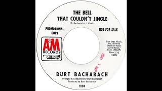 Burt Bacharach – “The Bell That Couldn’t Jingle” (A&amp;M) 1968