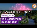 Wandelhart #2 | Van Doetinchem naar Zutphen | Omroep Gelderland