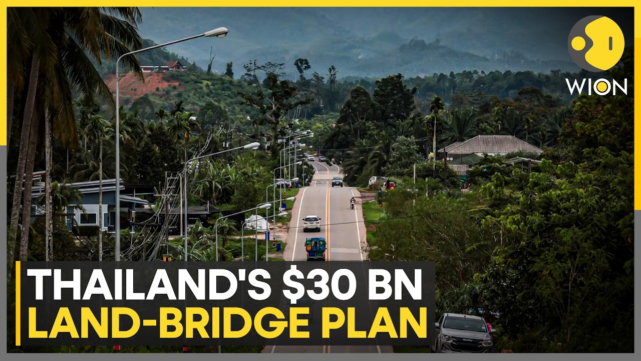 Thailand Plans to Scrap Land Bridge Project Bypassing Malacca Strait  | WION