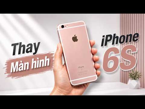 Video Thay màn hình iPhone 6s
