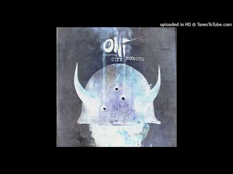 ONI x CITY MORGUE - War Ender (ZillaKami only + Bass Boosted)