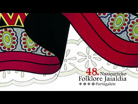 48. NAZIOARTEKO FOLKLORE JAIALDIA PORTUGALETE - Uztailak 18