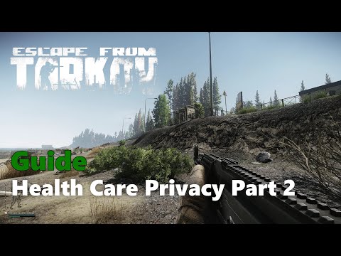 Tarkov - Health Care Privacy Part 2 Guide
