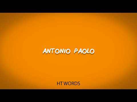 How to pronounce ANTONIO PAOLO