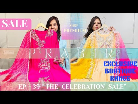 EP 39 - SALE! SHOP PREMIUM BOUTIQUE SUITS, DESIGNER MUL CHANDERIS,  WEDDING WEAR, ETHNIC SILK SUITS