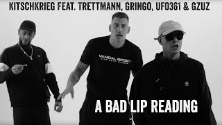 A BAD LIP READING - KitschKrieg feat. Trettmann, Gringo, Ufo361 &amp; Gzuz - Standard
