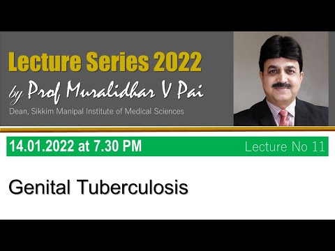 Genital Tuberculosis by Prof Dr Muralidhar V Pai
